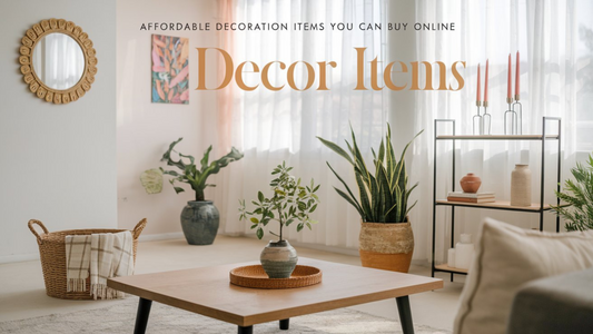 Affordable Decoration Items You Can Buy Online