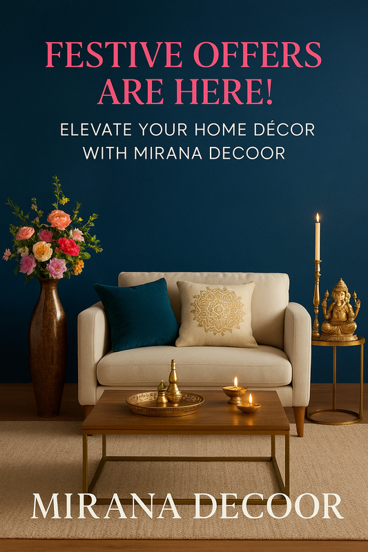 Festive Offers are Here! Elevate Your Home Décor with Mirana Decoor